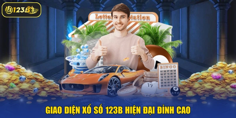 Giao diện Xổ Số 123B hiện đại đỉnh cao