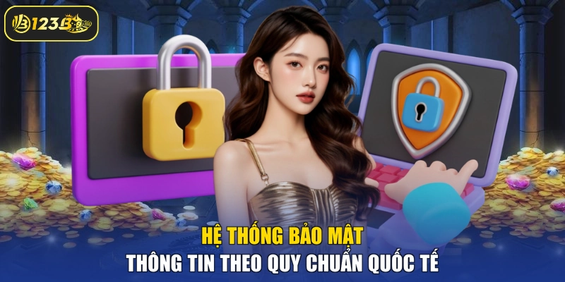 Hệ thống bảo mật thông tin theo quy chuẩn quốc tế