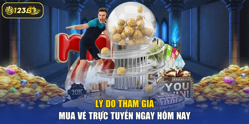 Lý do tham gia mua vé trực tuyến ngay hôm nay