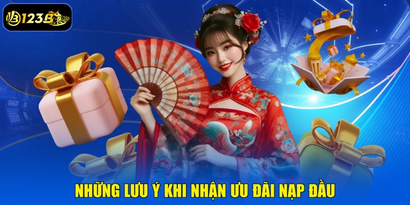 Những Lưu Ý Khi Nhận Ưu Đãi Nạp Đầu