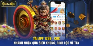 Tải App 123b - Cực Nhanh Nhận Quà Siêu Khủng, Rinh Lộc Về Tay